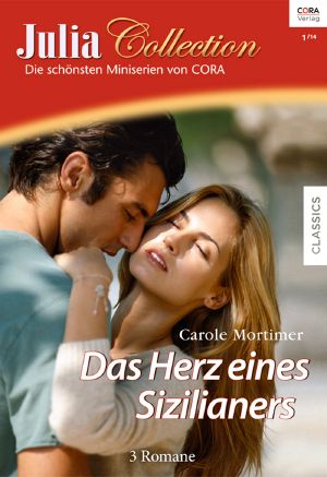 [Julia - Collection 64] • Das Herz eines Italieners · Die Penthouse-Affäre / Mein verführerischer Engel / Süße Rache, heiße Nächte